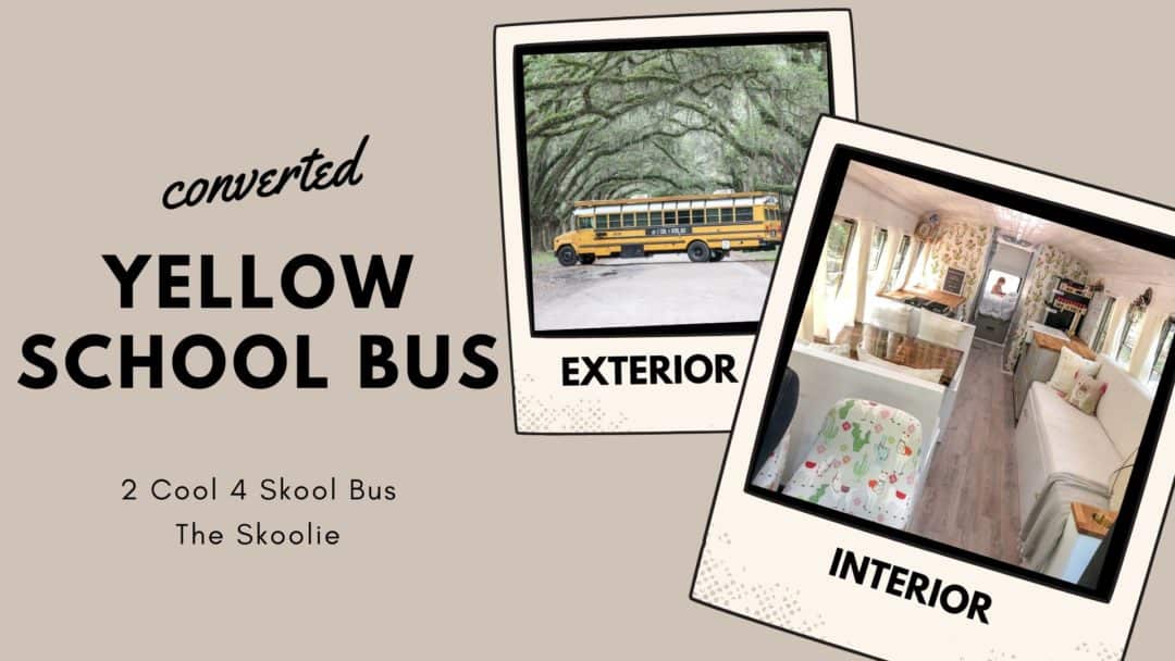 Converted Yellow School Bus. Bus conversion into a tiny vacation home on wheels. 2 Cool 4 Skool Bus, the Skoolie.
