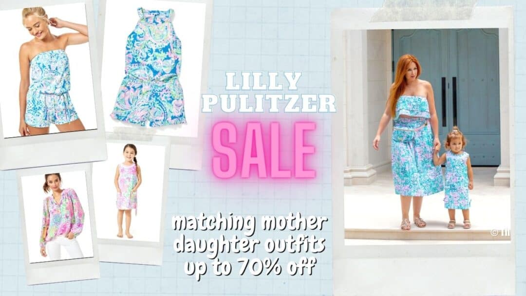 Matching Mother Daughter Lilly Pulitzer outfits on major sale today - up to 70% off | #matchingoutfits #lillypulitzer #motherdaughter #anniversarysale